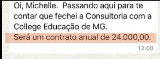 Print de mensagem para a Michelle: fechou uma consultoria com a College Educação de MG, contrato anual de R$ 24.000