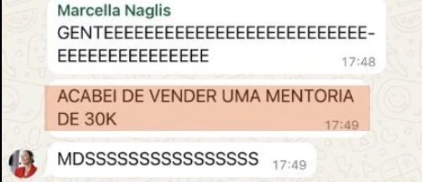 Print de mensagem da Marcella Naglis: acabou de vender uma mentoria de R$ 30 mil